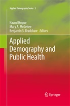 Mar A McGehee, Mary A McGehee, Benjamin S. Bradshaw, Nazrul Hoque, Mary A. McGehee, Benjamin S Bradshaw - Applied Demography and Public Health