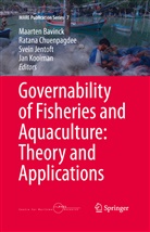 Maarten Bavinck, Ratan Chuenpagdee, Ratana Chuenpagdee, Svein Jentoft, Svein Jentoft et al, Jan Kooiman - Governability of Fisheries and Aquaculture: Theory and Applications