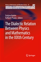 Evelyn Barbin, Evelyne Barbin, Pisano, Pisano, Raffaele Pisano - The Dialectic Relation Between Physics and Mathematics in the XIXth Century