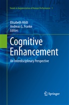 Andreas G. Franke, G Franke, G Franke, Elisabet Hildt, Elisabeth Hildt - Cognitive Enhancement
