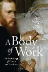 Andy Brown, Corinna Wagner, Corinna (University of Exeter Wagner, Corinna Brown Wagner, Dr Corinna (University of Exeter Wagner, Andy Brown... - A Body of Work: An Anthology of Poetry and Medicine