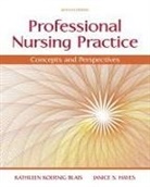 Kathleen Blais, Kathy Blais, Janice Hayes, Janice S. Hayes - Professional Nursing Practice