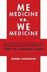 Donna Dickenson, Dickenson Donna, Donna Dickenson - Me Medicine Vs. We Medicine