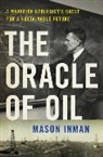 Mason Inman, Inman Mason - The Oracle of Oil