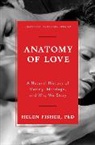 Helen Fisher, Helen E Fisher, Helen E. Fisher, Fisher Helen - Anatomy of Love