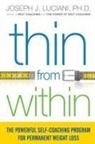 Luciani, Brigitte Luciani, Joseph Luciani, Joseph J. Luciani - Thin From Within: The Powerful Self Coaching Program for Permanent