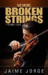 Jaime Jorge - No More Broken Strings: The Early Years