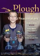 Johann Christoph Arnold, Dietrich Bonhoeffer, Cat Carter, Dorothy Day, Ethan Hughes, Staughton Lynd... - Plough Quarterly No. 5