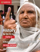 Jean Bottaro, Allan Todd, Allan Bottaro Todd - History for the Ib Diploma Paper 2 Independence Movements (1800-2000)