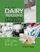 Ramesh Chandan, Ramesh C Chandan, Ramesh C. Chandan, Ramesh C. (Consultant in Dairy Science an Chandan, Ramesh C. (Consultant in dairy science and technology; Global Technologies Chandan, Ramesh C. Kilara Chandan... - Dairy Processing and Quality Assurance