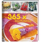 Susann Mansfeld, Susanne Mansfeld, Karen Meier-Ebert, BLOOM' GmbH - 365 x Tischdeko