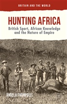 Angela Thompsell - Hunting Africa