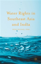 Ross Michael Pink - Water Rights in Southeast Asia and India