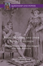 Elena Fleiner Woodacre, Fleiner, Fleiner, Carey Fleiner, Elen Woodacre, Elena Woodacre - Royal Mothers and Their Ruling Children