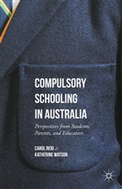 Caro Reid, Carol Reid, Carol Watson Reid, Katherine Watson - Compulsory Schooling in Australia