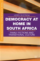 Kerry Bystrom - Democracy At Home in South Africa