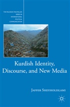 J Sheyholislami, J. Sheyholislami, Jaffer Sheyholislami - Kurdish Identity, Discourse, and New Media