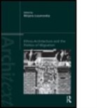 Mirjana Lozanovska, Mirjana (Senior Lecturer Lozanovska, Mirjana Lozanovska, Mirjana (Senior Lecturer Lozanovska, Lozanovska Mirjana - Ethno-Architecture and the Politics of Migration