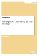 Michael Roth - Eine empirische Untersuchung des Value Investings
