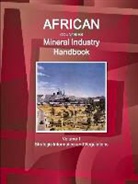 Inc Ibp, Inc. Ibp - African Countries Mineral Industry Handbook Volume 1 Strategic Information and Regulations