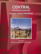 Inc Ibp, Inc. Ibp - Central European Countries Mineral Industry Handbook Volume 1 Strategic Information and Contacts