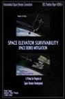 Robert "Skip" Penny, Robert Skip Penny, Cathy Swan, Peter Swan - Space Elevator Survivability Space Debris Mitigation