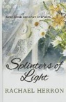 Rachael Herron - Splinters of Light
