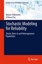 Ji Hwan Cha, Maxi Finkelstein, Maxim Finkelstein - Stochastic Modeling for Reliability