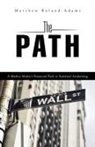 Matthew Roland Adams - The Path