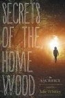 Julie Whitley - Secrets of the Home Wood