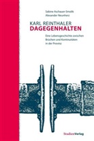 Sabin Aschauer-Smolik, Sabine Aschauer-Smolik, Neunherz, Neunherz, Alexander Neunherz - Karl Reinthaler. Dagegenhalten