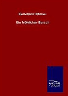 Björnstjerne Björnson, Bjørnstjerne Bjørnson - Ein fröhlicher Bursch