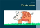 Yvonne Bohrer - Theo ist anders