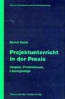 Bernd Hackl - Projektunterricht in der Praxis