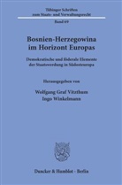 Graf Vitzthum, Wolfgan Graf Vitzthum, Wolfgang Graf Vitzthum, Wolfgang Graf Vitzthum, Winkelmann, Winkelmann... - Bosnien-Herzegowina im Horizont Europas