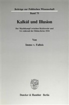 Immo von Fallois - Kalkül und Illusion.