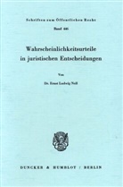 Ernst Ludwig Nell - Wahrscheinlichkeitsurteile in juristischen Entscheidungen.