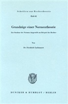 Friedrich Lachmeyer - Grundzüge einer Normentheorie