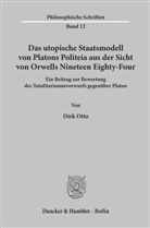 Dirk Otto, Seneca - Philosophische Schriften - Bd.12: Das utopische Staatsmodell von Platons Politeia aus der Sicht von Orwells Nineteen Eighty-Four.
