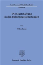 Walter Frenz - Die Staatshaftung in den Beleihungstatbeständen.