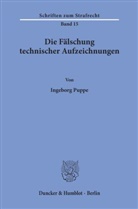 Ingeborg Puppe, Ingeborg (Dr.) Puppe - Die Fälschung technischer Aufzeichnungen.