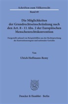 Ulrich Hoffmann-Remy - Die Möglichkeiten der Grundrechtseinschränkung nach den Art. 8 - 11 Abs. 2 der Europäischen Menschenrechtskonvention.