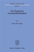 Marie Theres Fögen - Der Kampf um Gerichtsöffentlichkeit.