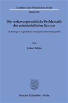 Eckart Klein - Die verfassungsrechtliche Problematik des ministerialfreien Raumes.