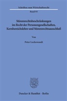 Peter Lockowandt - Stimmrechtsbeschränkungen im Recht der Personengesellschaften, Kernbereichslehre und Stimmrechtsausschluß.