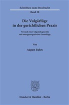 August Bahrs - Die Vulgärlüge in der gerichtlichen Praxis.