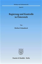 Herbert Schambeck - Regierung und Kontrolle in Österreich.