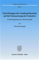 Wito Schwanengel - Einwirkungen der Landesparlamente auf die Normsetzung der Exekutive.