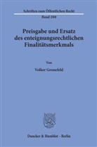 Volker Gronefeld - Preisgabe und Ersatz des enteignungsrechtlichen Finalitätsmerkmals.