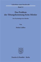 Stefan Lullies - Das Problem der Tötungshemmung beim Mörder.